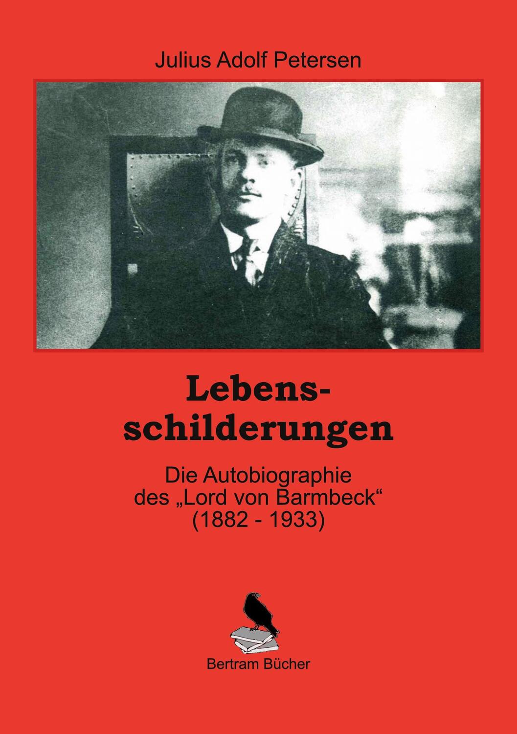 Cover: 9783756236497 | Lebensschilderungen | des "Lord von Barmbeck" | Julius Adolf Petersen
