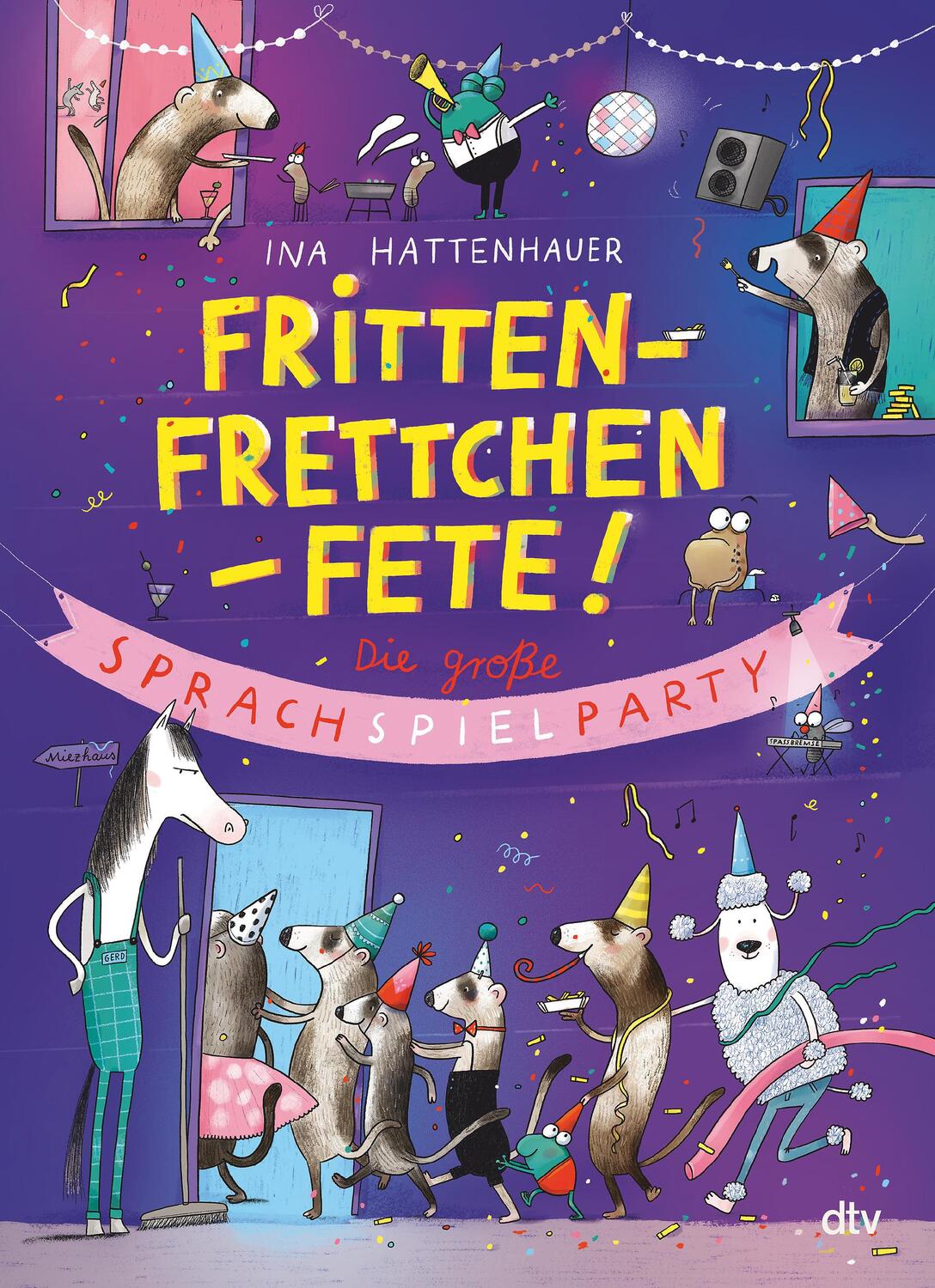 Cover: 9783423764100 | Frittenfrettchenfete - Die große Sprachspielparty | Ina Hattenhauer
