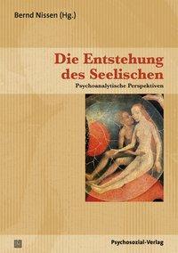 Cover: 9783837920253 | Die Entstehung des Seelischen | Taschenbuch | 361 S. | Deutsch | 2009