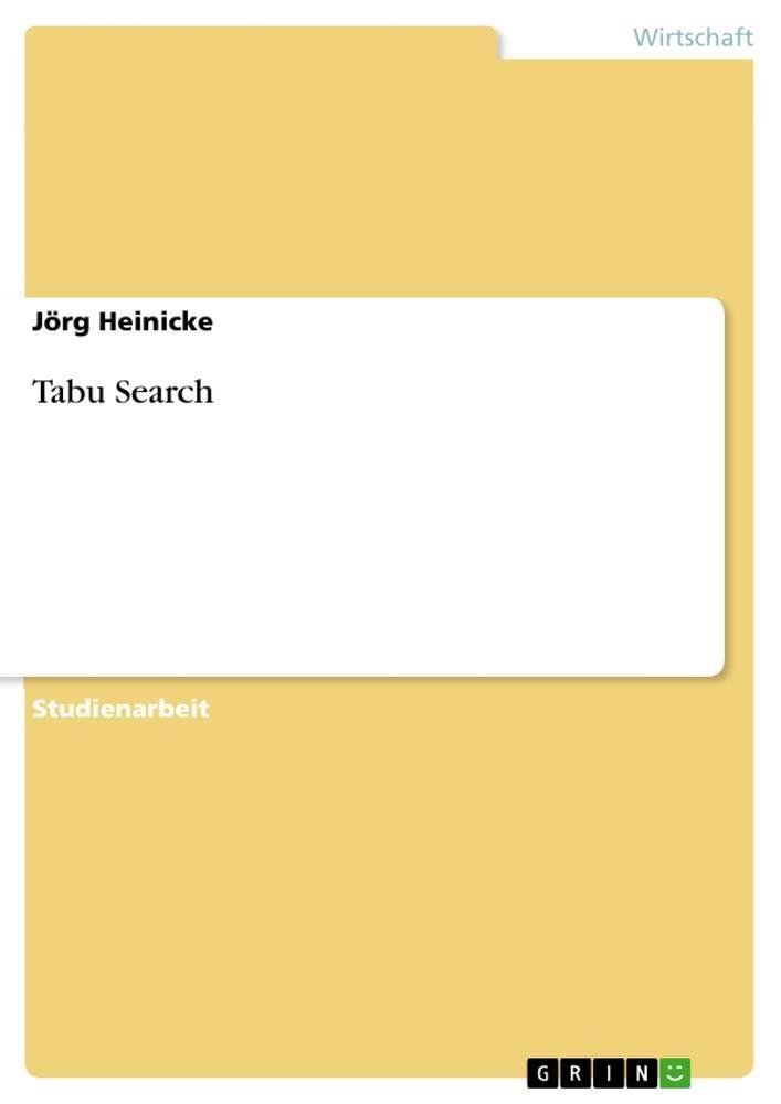 Cover: 9783656525332 | Tabu Search | Jörg Heinicke | Taschenbuch | Paperback | 24 S. | 2013