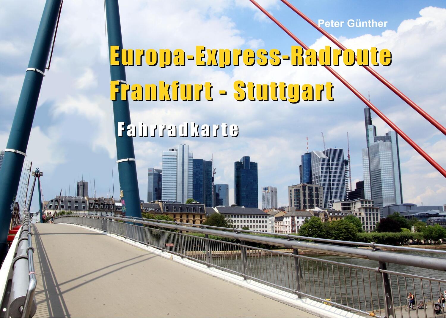 Cover: 9783749407958 | Europa-Express-Radroute Frankfurt - Stuttgart | Fahrradkarte | Günther