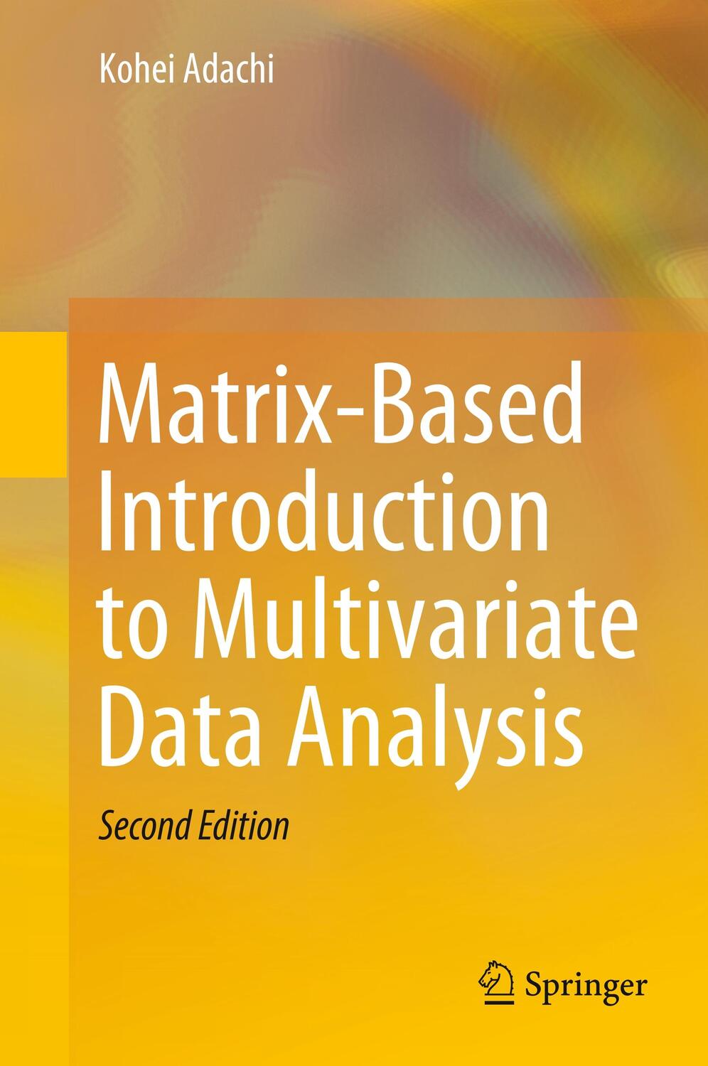 Cover: 9789811541025 | Matrix-Based Introduction to Multivariate Data Analysis | Kohei Adachi