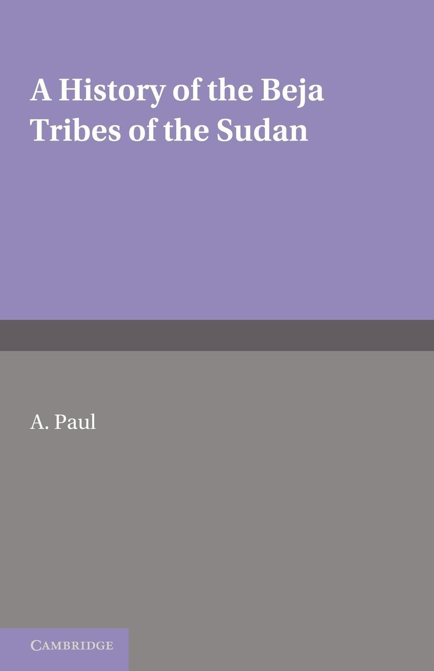 Cover: 9781107646865 | A History of the Beja Tribes of the Sudan | A. Paul | Taschenbuch