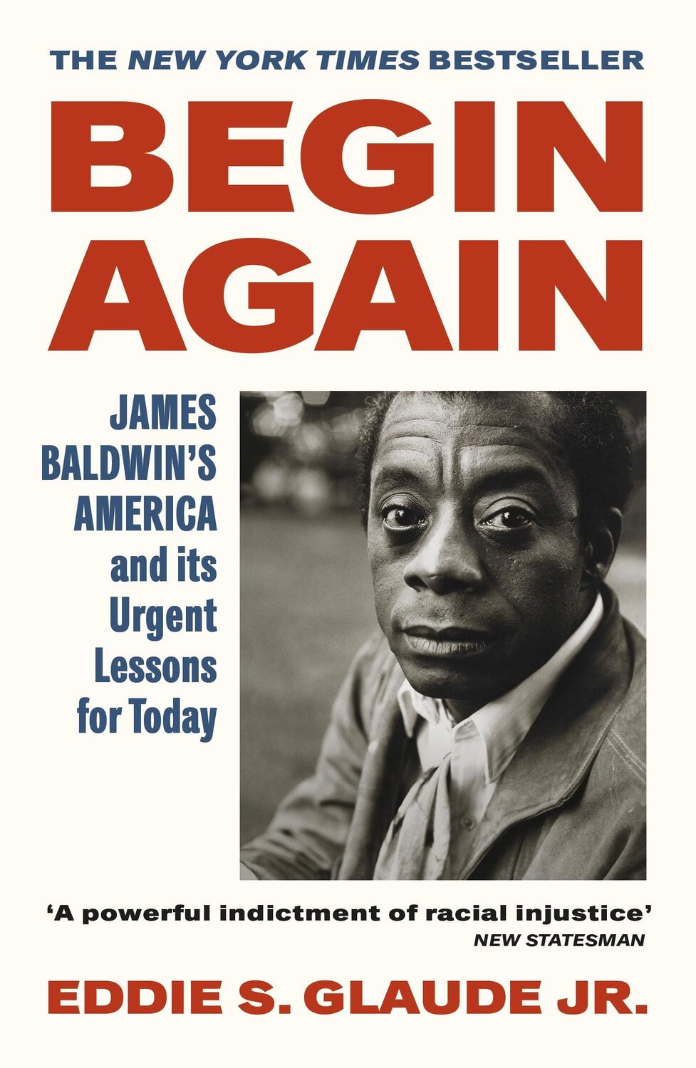 Cover: 9781529114300 | Begin Again | James Baldwin's America and Its Urgent Lessons for Today