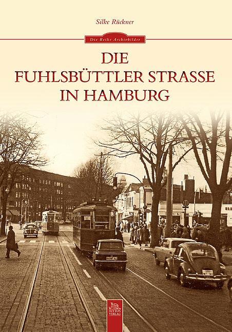 Cover: 9783954000685 | Die Fuhlsbüttler Straße in Hamburg | Silke Rückner | Taschenbuch