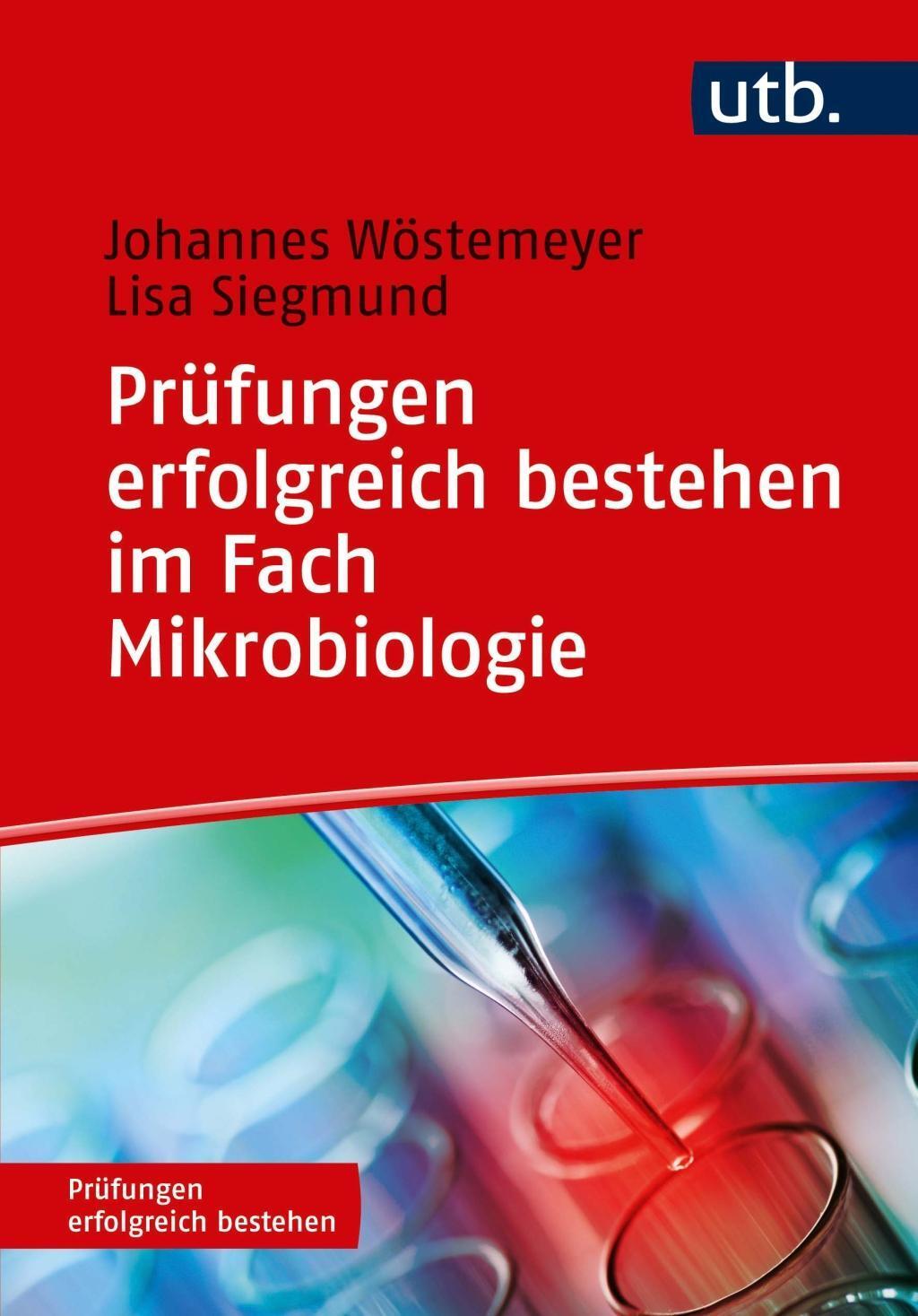Cover: 9783825246808 | Prüfungen erfolgreich bestehen im Fach Mikrobiologie | Wöstemeyer