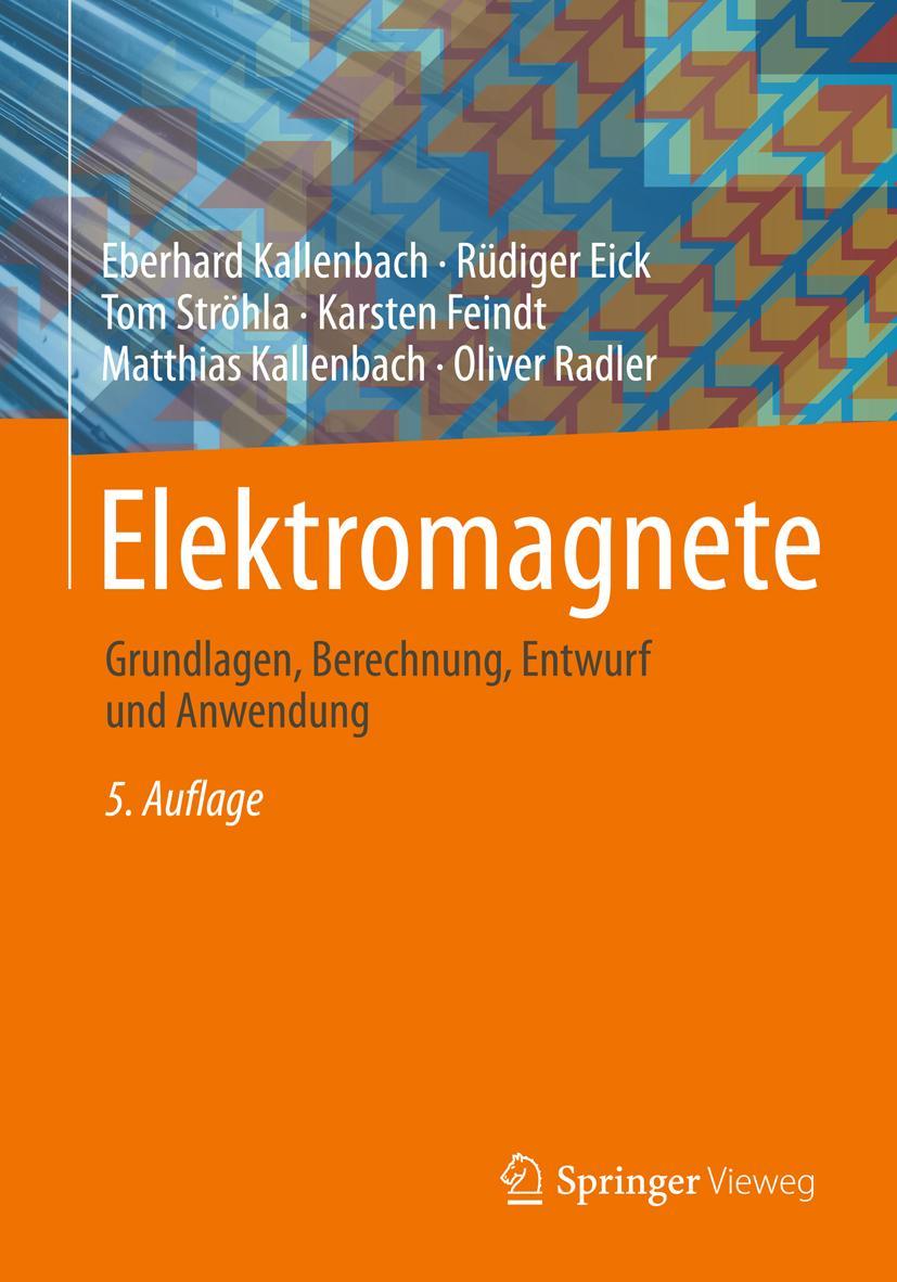 Cover: 9783658147877 | Elektromagnete | Grundlagen, Berechnung, Entwurf und Anwendung | Buch