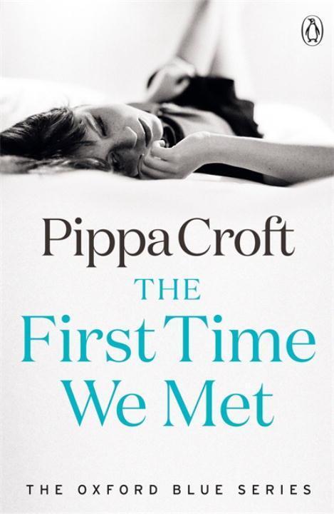 Cover: 9781405917025 | The First Time We Met | The Oxford Blue Series #1 | Pippa Croft | Buch