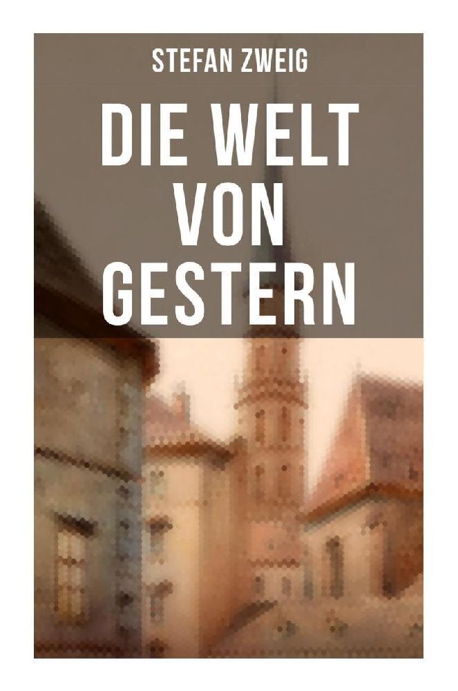 Cover: 9788027256860 | Stefan Zweig: Die Welt von Gestern | Stefan Zweig | Taschenbuch | 2022