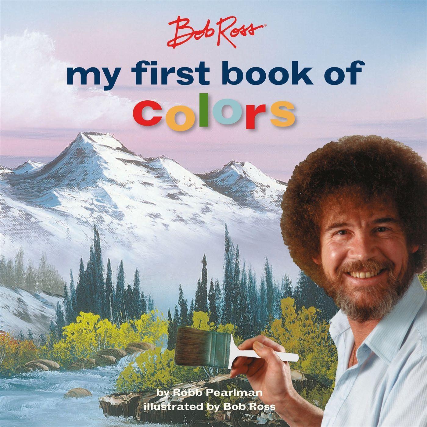 Cover: 9780762469062 | Bob Ross: My First Book of Colors | Robb Pearlman | Buch | Englisch
