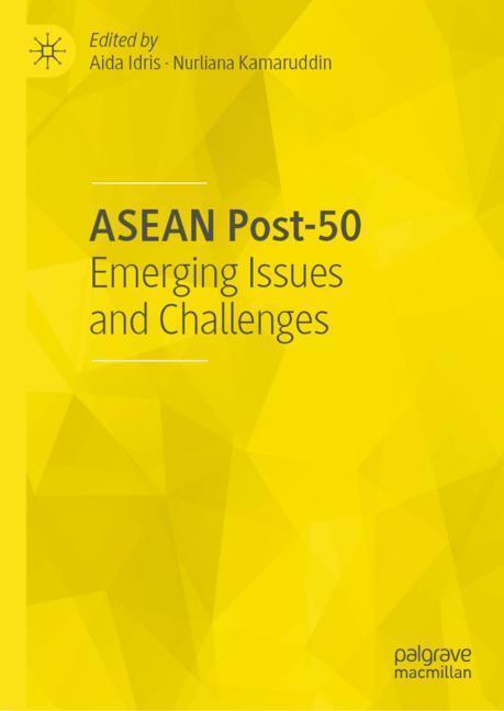 Cover: 9789811380426 | ASEAN Post-50 | Emerging Issues and Challenges | Kamaruddin (u. a.)