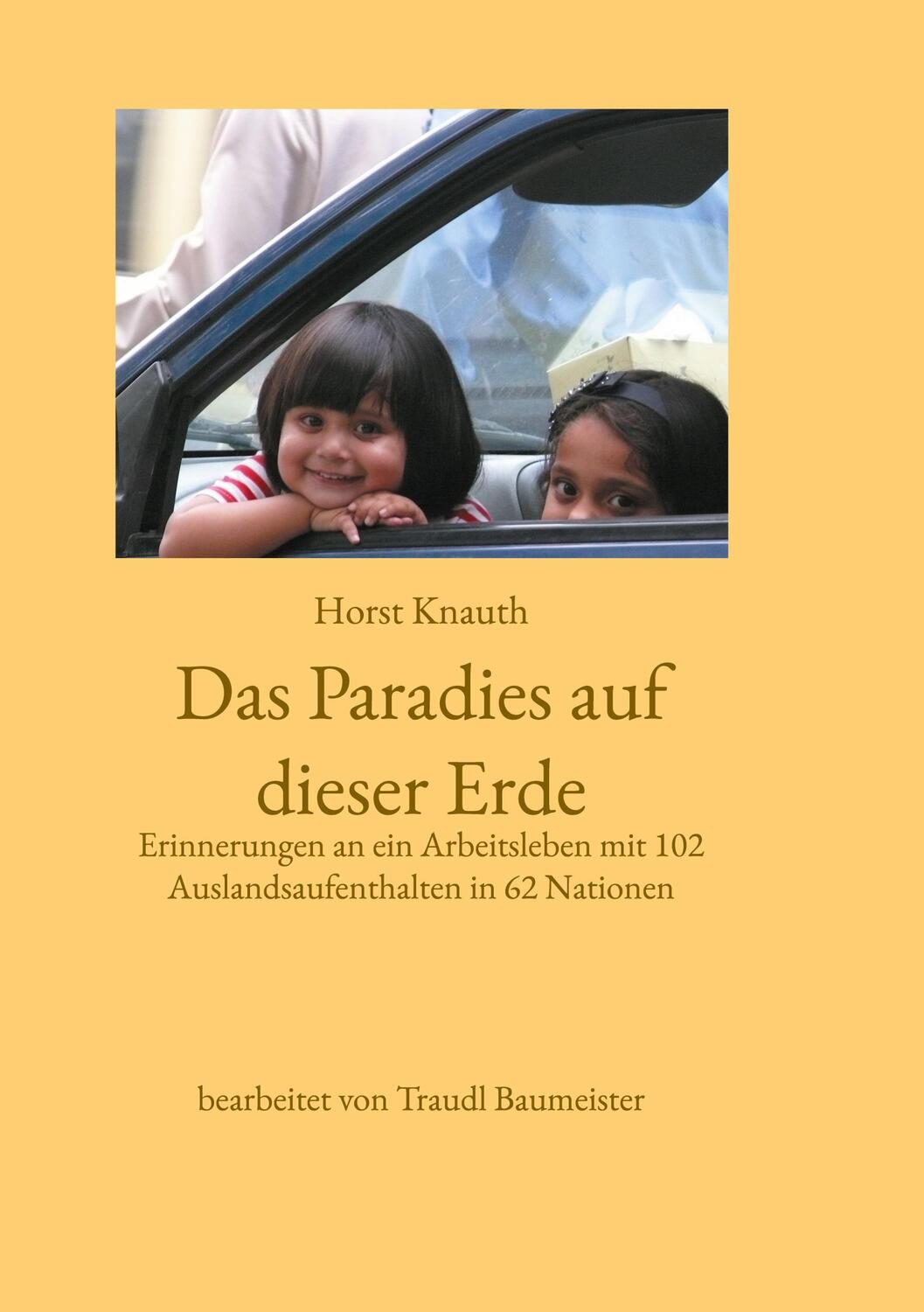 Cover: 9783758329210 | Das Paradies auf dieser Erde | Horst Knauth (u. a.) | Buch | Deutsch