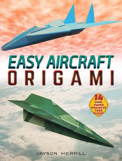 Cover: 9780486841250 | Easy Aircraft Origami | 14 Cool Paper Projects Take Flight | Merrill