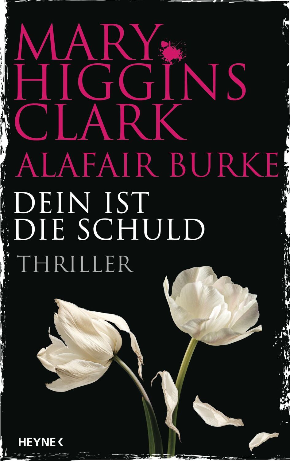 Cover: 9783453274860 | Dein ist die Schuld | Thriller | Mary Higgins Clark (u. a.) | Buch