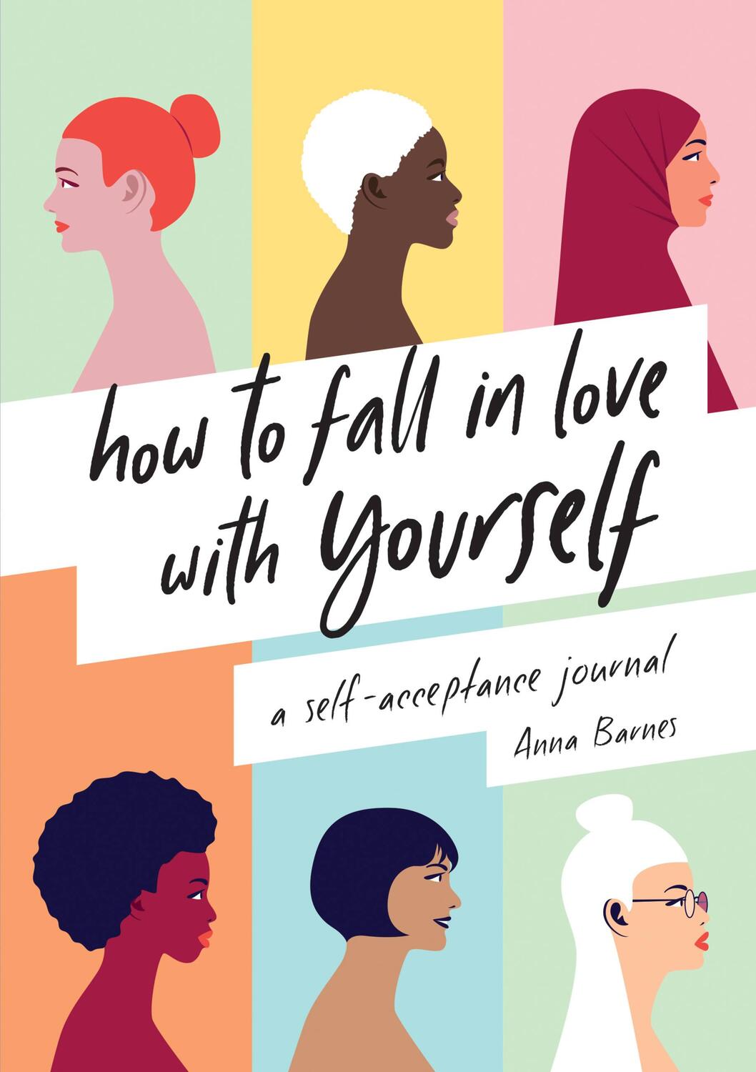 Cover: 9781787839342 | How to Fall in Love with Yourself | A Self-Acceptance Journal | Barnes