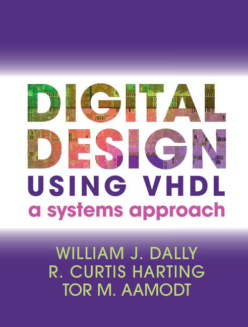 Cover: 9781107098862 | Digital Design Using VHDL | William J. Dally (u. a.) | Buch | Englisch