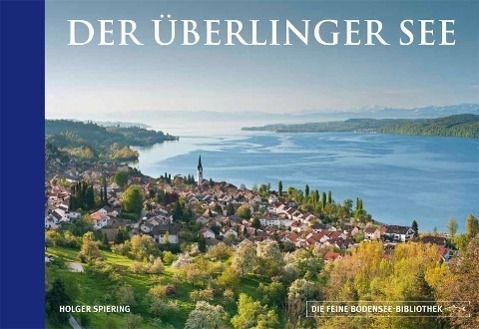 Cover: 9783898234702 | Der Überlinger See | Holger/Lemanczyk, Iris Spiering | Buch | 144 S.