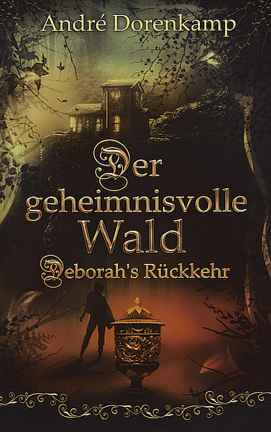 Cover: 9783347212657 | Der geheimnisvolle Wald Debohra's Rückkehr | André Dorenkamp | Buch