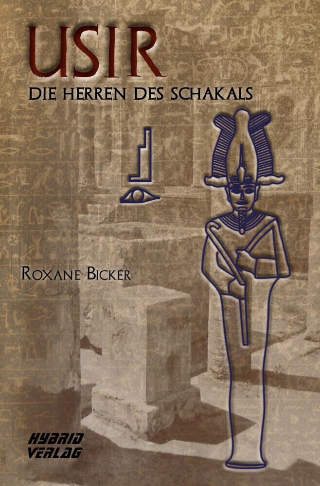 Cover: 9783967411348 | Usir | Die Herren des Schakals | Roxane Bicker | Taschenbuch | 2021