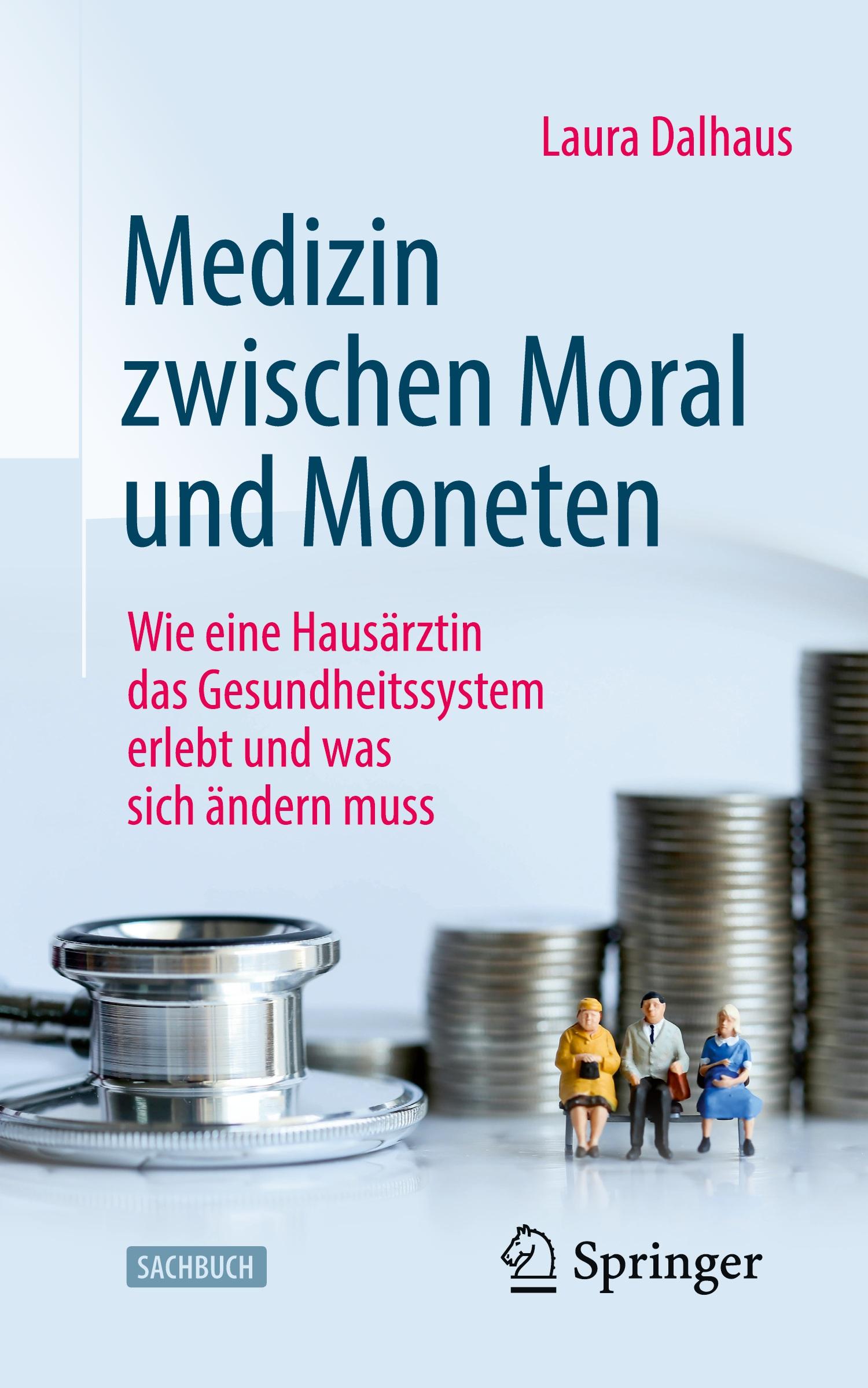 Cover: 9783658400422 | Medizin zwischen Moral und Moneten | Laura Dalhaus | Taschenbuch | XVI