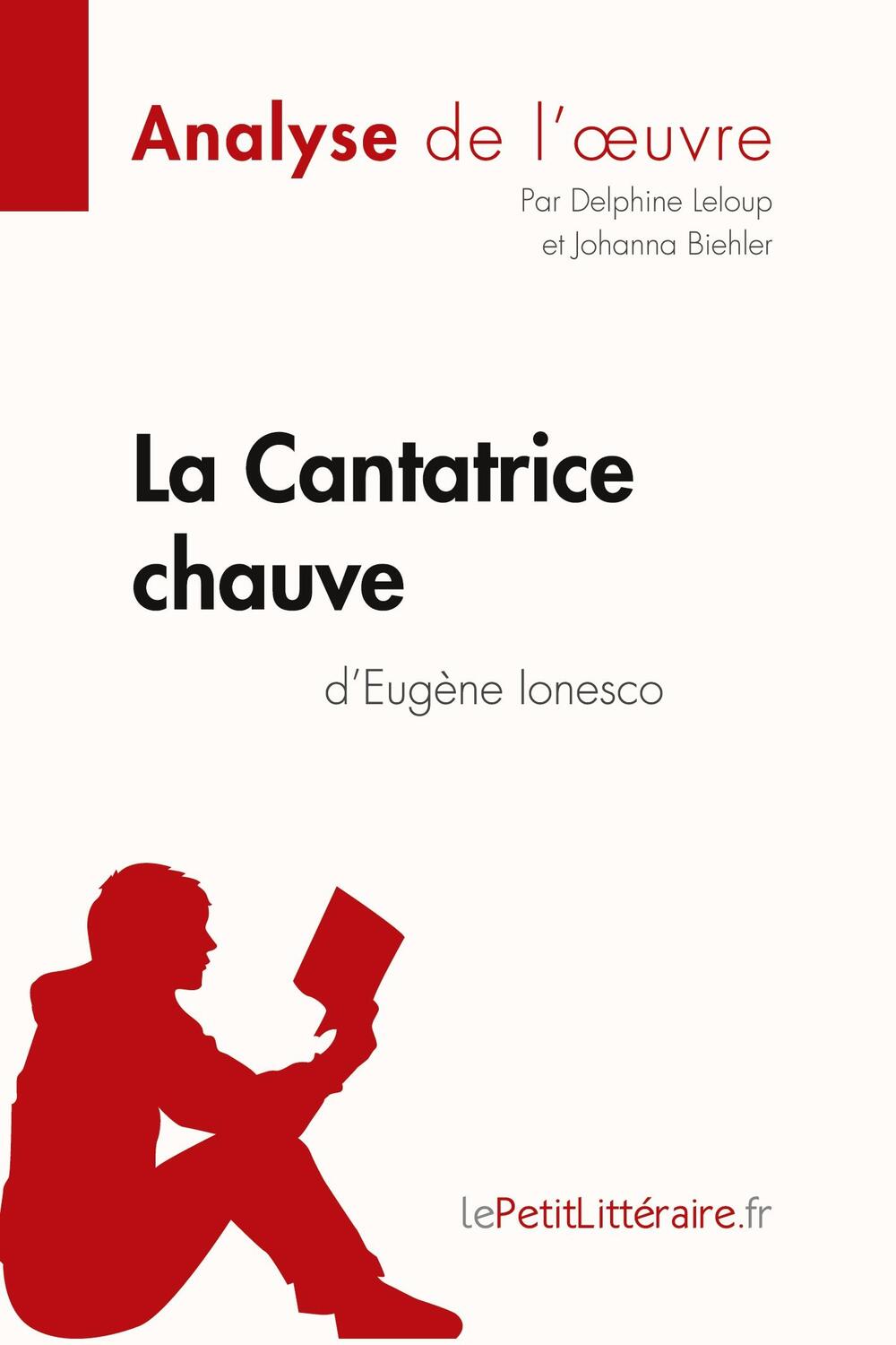Cover: 9782806282767 | La Cantatrice chauve d'Eugène Ionesco (Analyse de l'oeuvre) | Buch