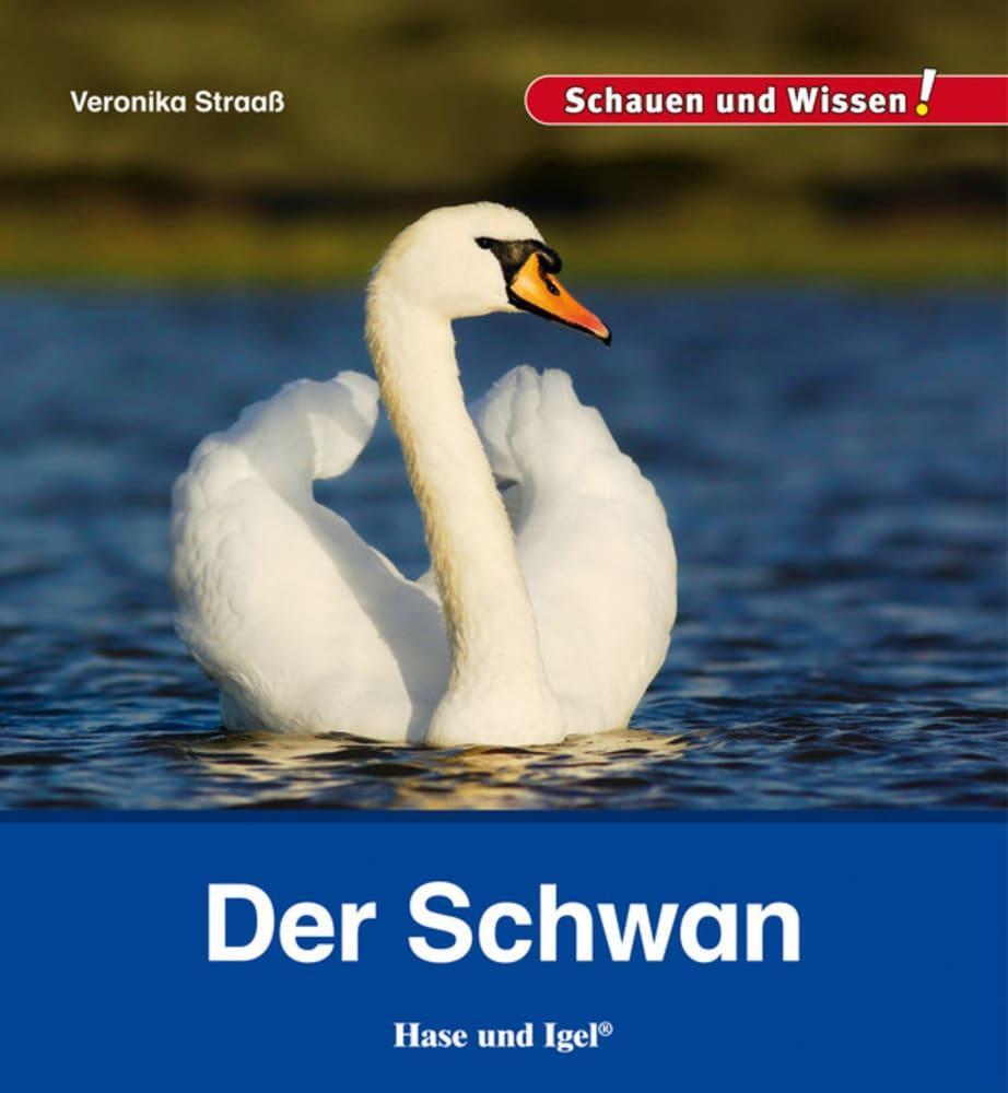 Cover: 9783867607650 | Der Schwan | Schauen und Wissen! | Veronika Straaß | Buch | 34 S.