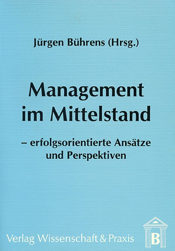 Cover: 9783896730077 | Management im Mittelstand. | Jürgen Bührens | Taschenbuch | 282 S.