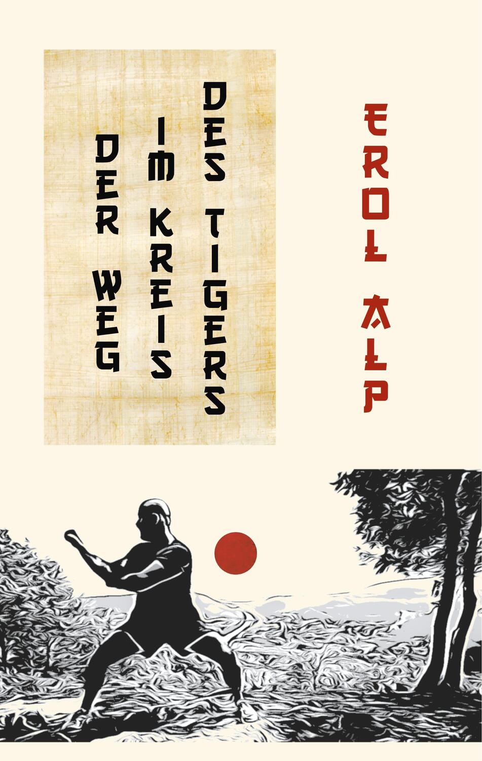 Cover: 9783752885439 | Der Weg im Kreis des Tigers | Erol Alp | Buch | Books on Demand
