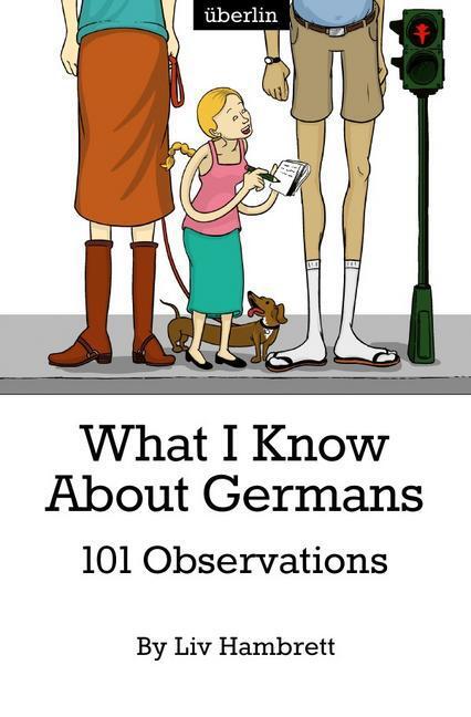 Cover: 9783844272789 | What I Know About Germans | 101 Observations | Liv Hambrett | Buch