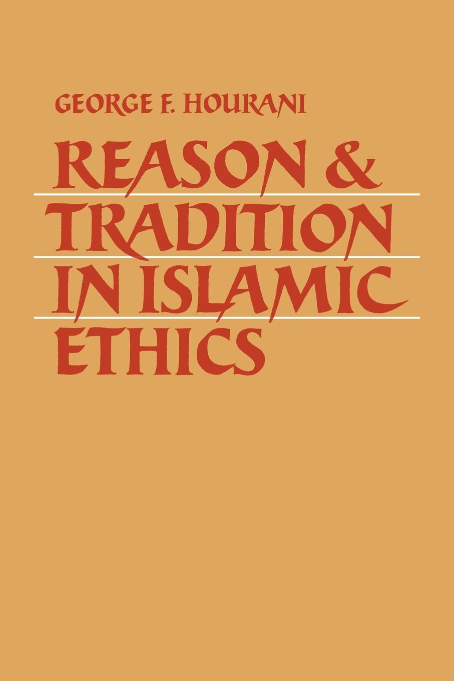 Cover: 9780521035637 | Reason and Tradition in Islamic Ethics | George F. Hourani | Buch