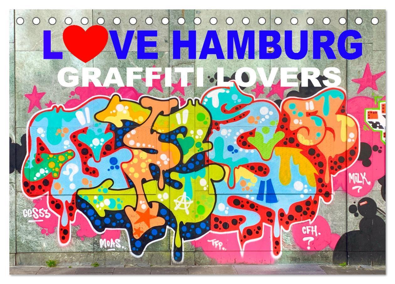 Cover: 9783675513419 | LOVE HAMBURG - GRAFFITI LOVERS (Tischkalender 2024 DIN A5 quer),...