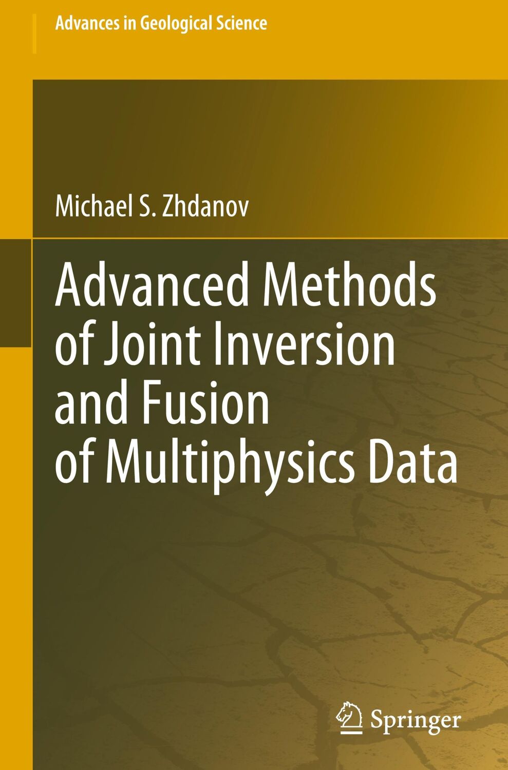 Cover: 9789819967216 | Advanced Methods of Joint Inversion and Fusion of Multiphysics Data