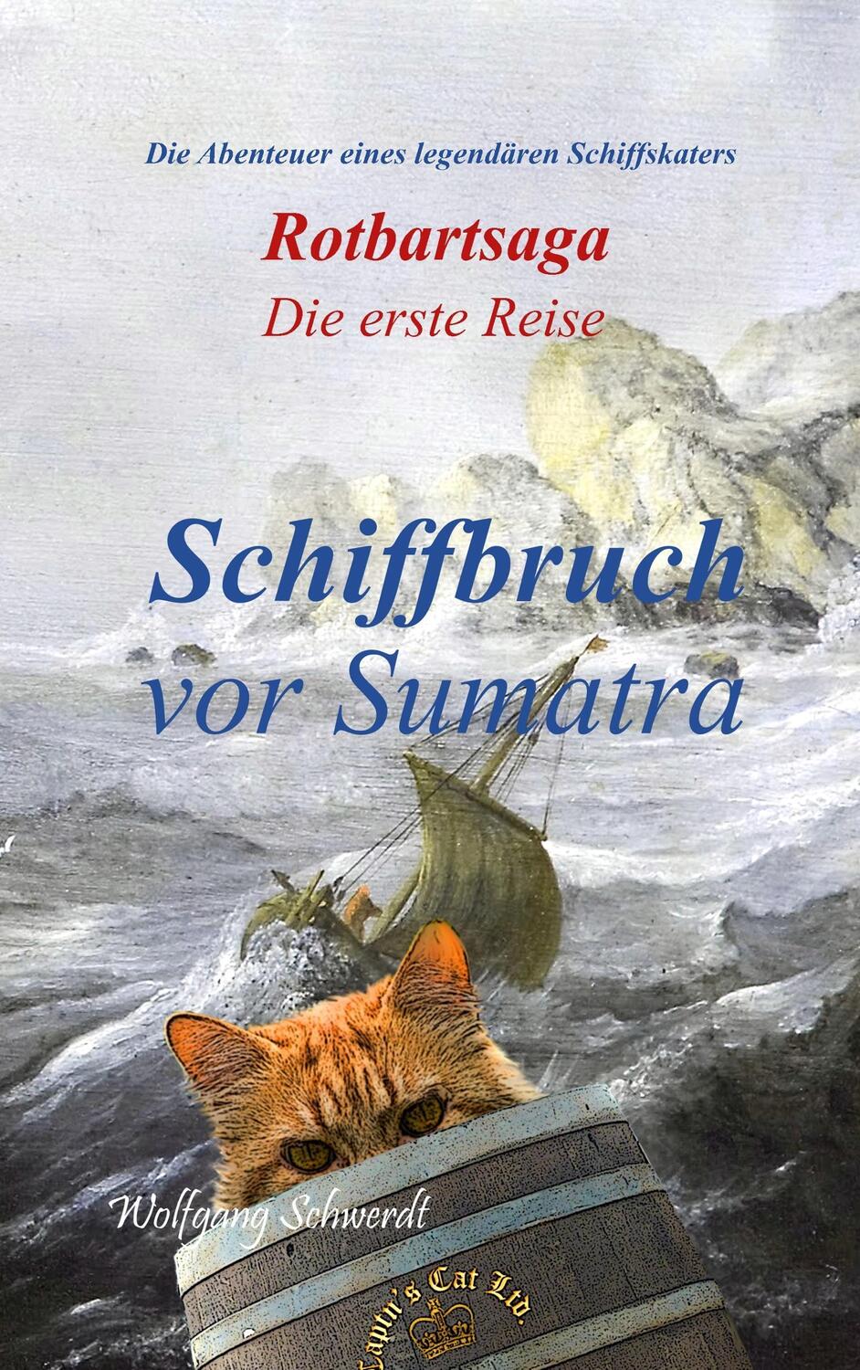Cover: 9783746044620 | Rotbartsaga | Schiffbruch vor Sumatra | Wolfgang Schwerdt | Buch