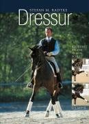 Cover: 9783800143764 | Dressur | Klassische Reitkunst bis zur Hohen Schule | Stefan M Radtke