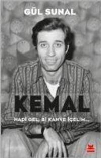 Cover: 9786052988855 | Kemal, Hadi Gel, Bi Kahve Icelim | Gül Sunal | Taschenbuch | Türkisch