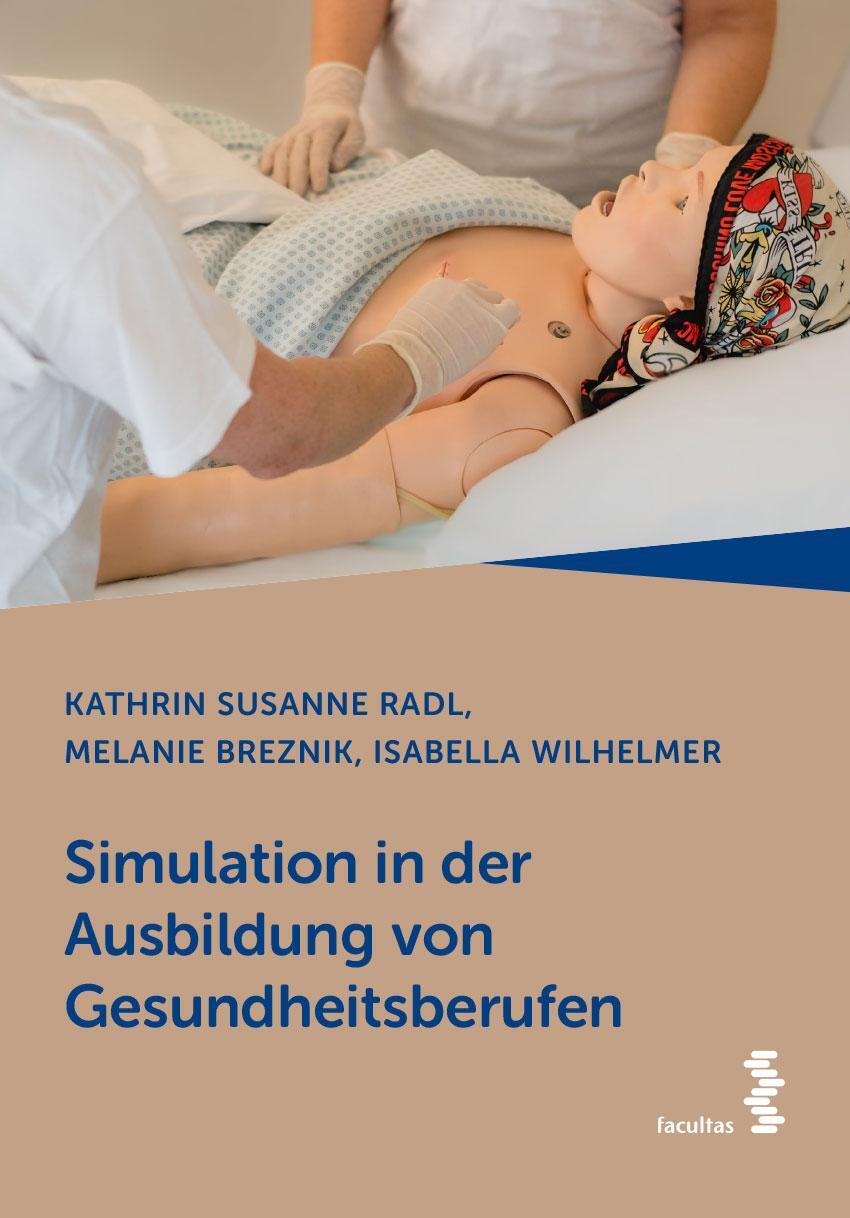 Cover: 9783708922560 | Simulation in der Ausbildung von Gesundheitsberufen | Radl (u. a.)