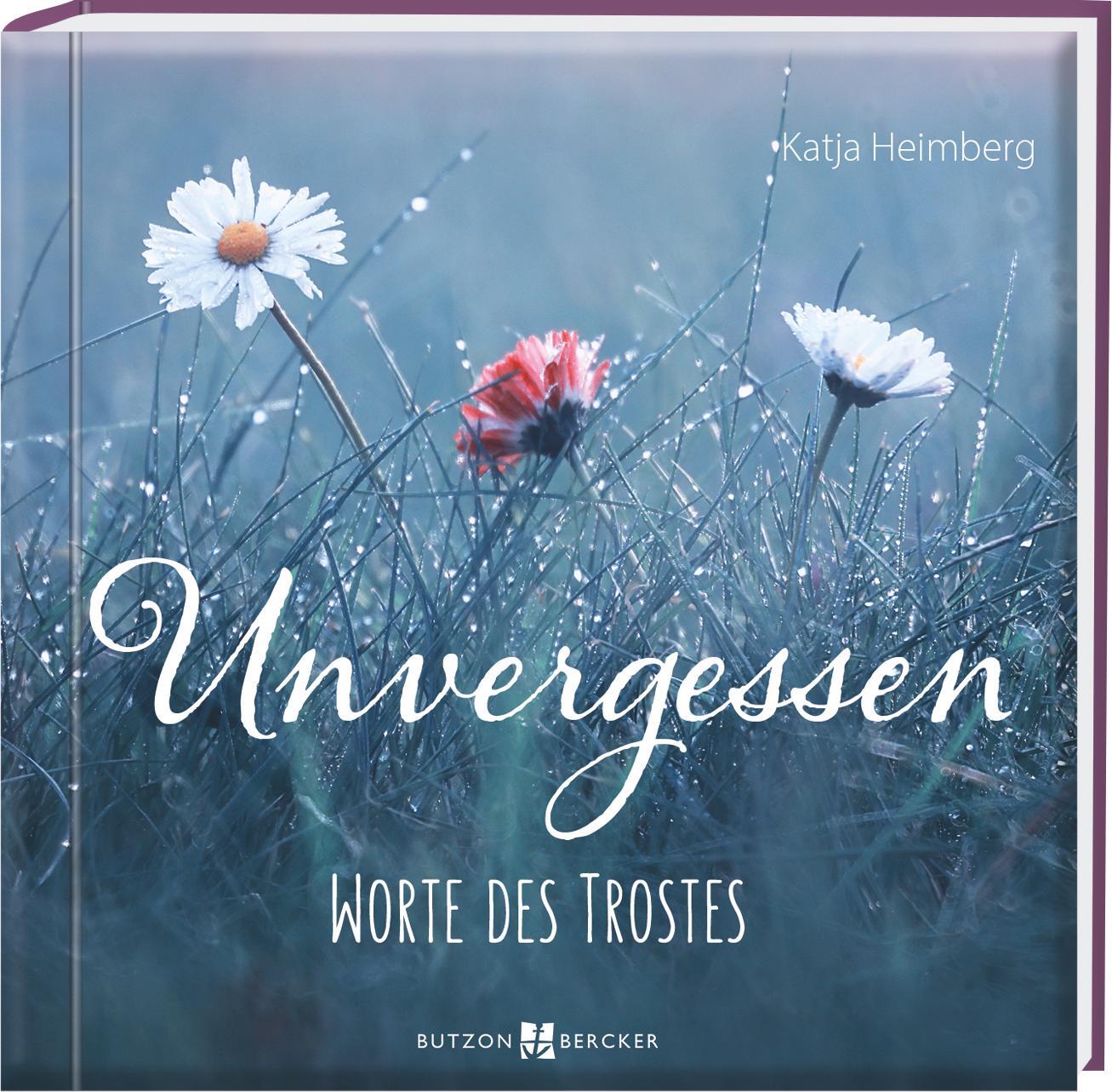 Cover: 9783766635341 | Unvergessen | Worte des Trostes | Katja Heimberg | Buch | 48 S. | 2023
