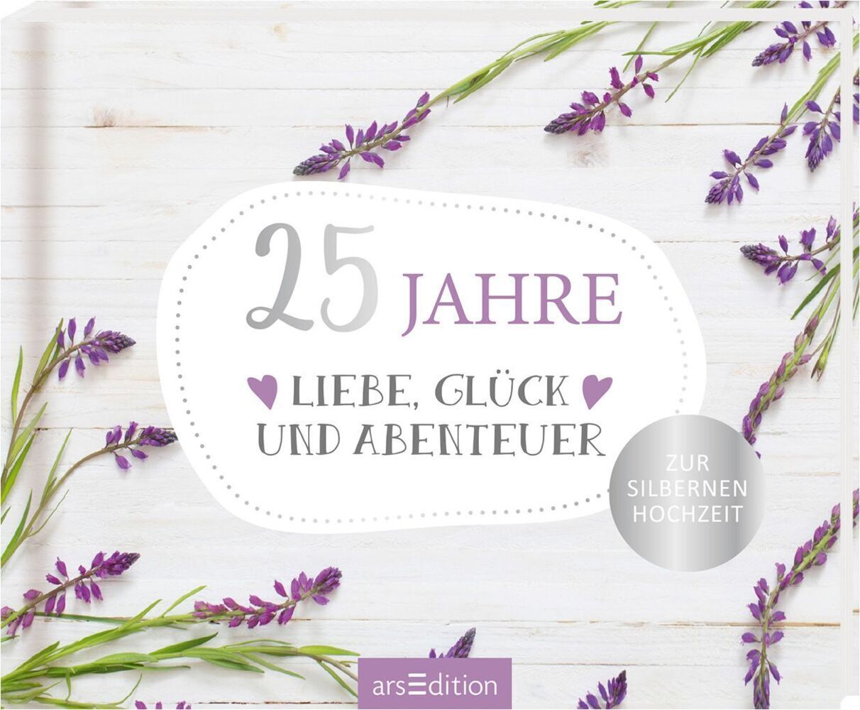 Cover: 9783845825052 | 25 Jahre Liebe, Glück und Abenteuer | Zur Silbernen Hochzeit | Buch