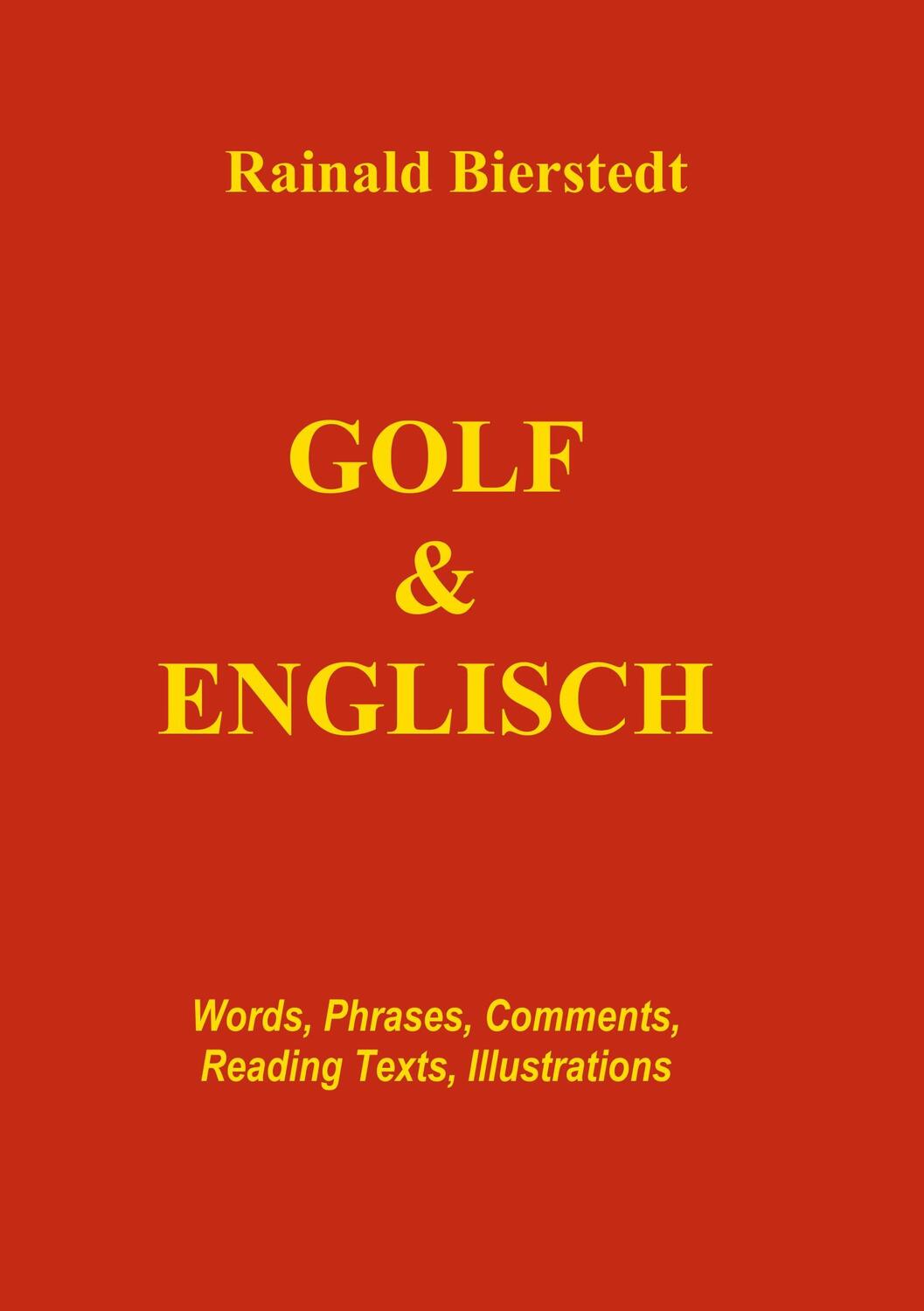Cover: 9783746006505 | Golf & Englisch | Rainald Bierstedt | Taschenbuch | Books on Demand