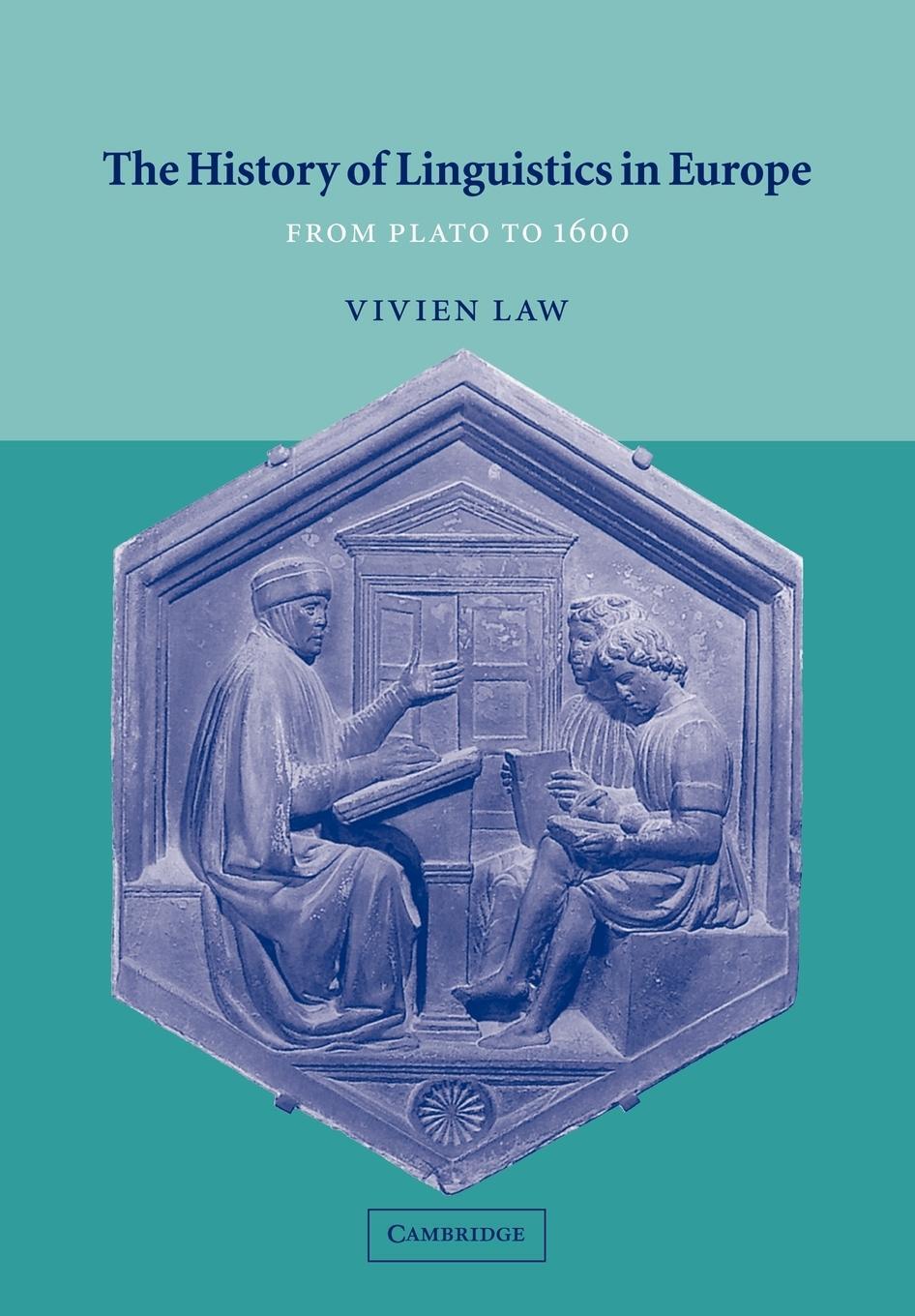 Cover: 9780521565325 | The History of Linguistics in Europe | From Plato to 1600 | Vivien Law