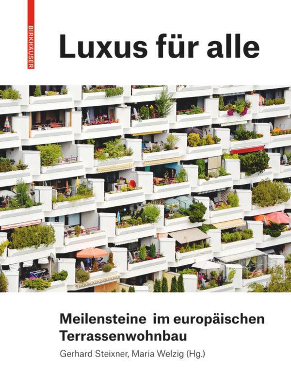 Cover: 9783035618808 | Luxus für alle | Meilensteine im europäischen Terrassenwohnbau | Buch
