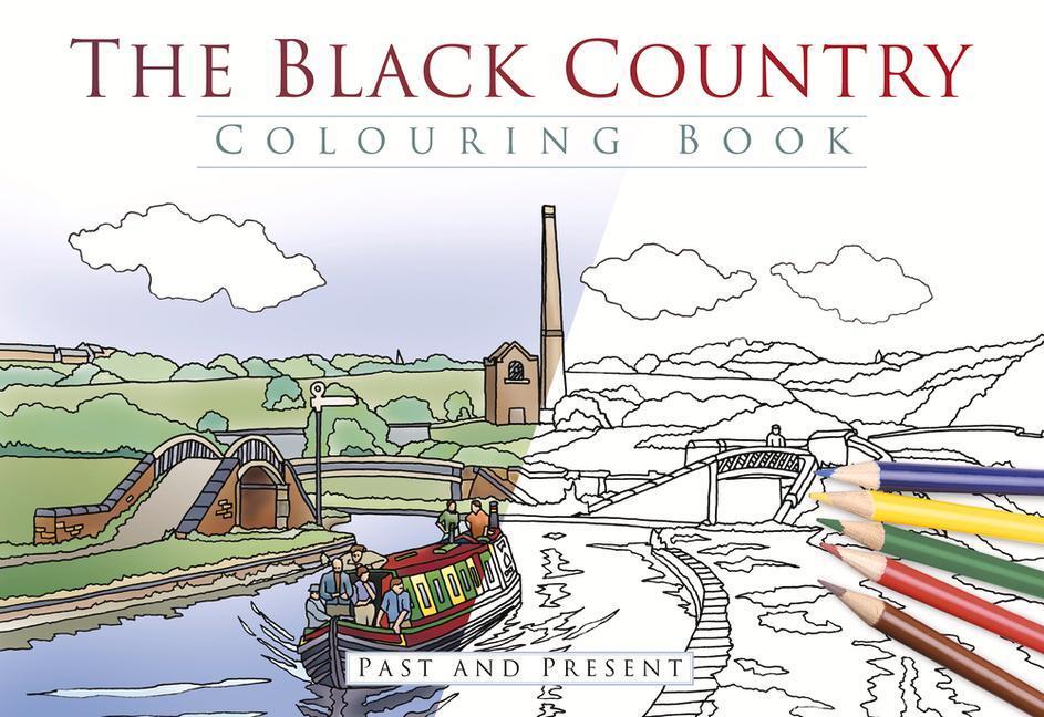 Cover: 9780750982436 | The Black Country Colouring Book: Past and Present | The History Press