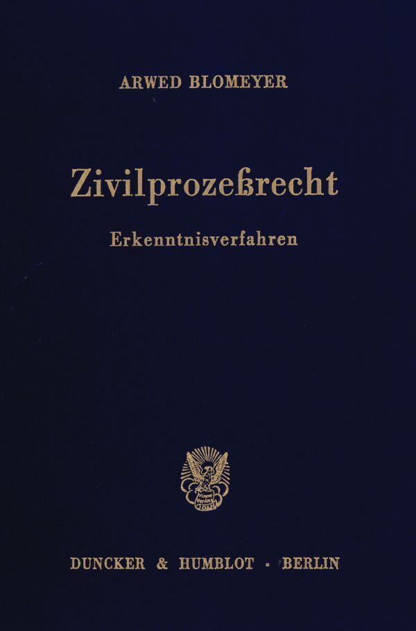 Cover: 9783428059010 | Zivilprozeßrecht. | Erkenntnisverfahren. | Arwed Blomeyer | Buch