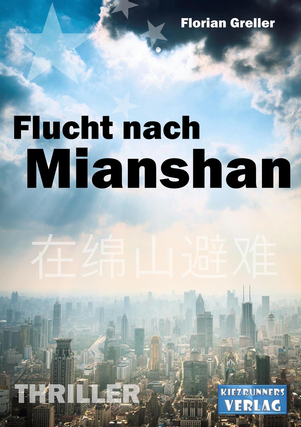 Cover: 9783000725395 | Flucht nach Mianshan | Deutsch-Chinesischer Thriller | Florian Greller