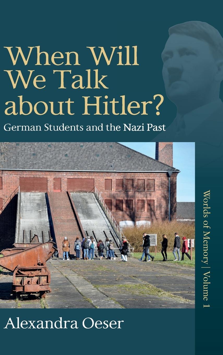 Cover: 9781789202861 | When Will We Talk About Hitler? | German Students and the Nazi Past