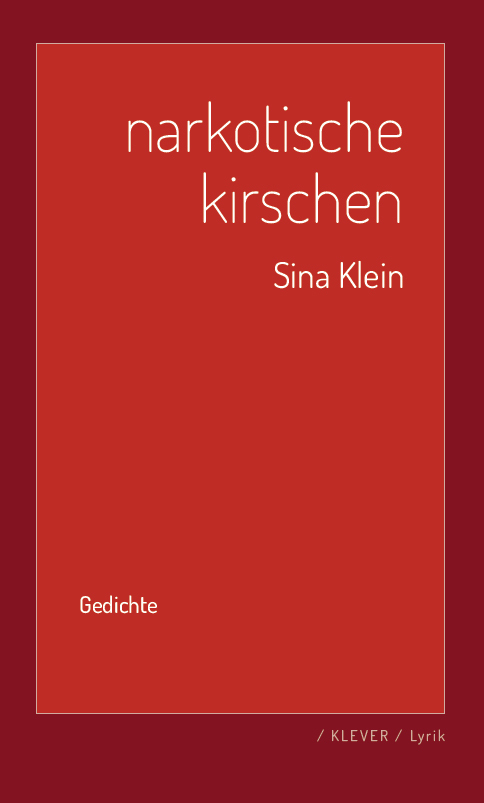 Cover: 9783902665812 | Narkotische Kirschen | Gedichte | Sina Klein | Buch | 96 S. | Deutsch