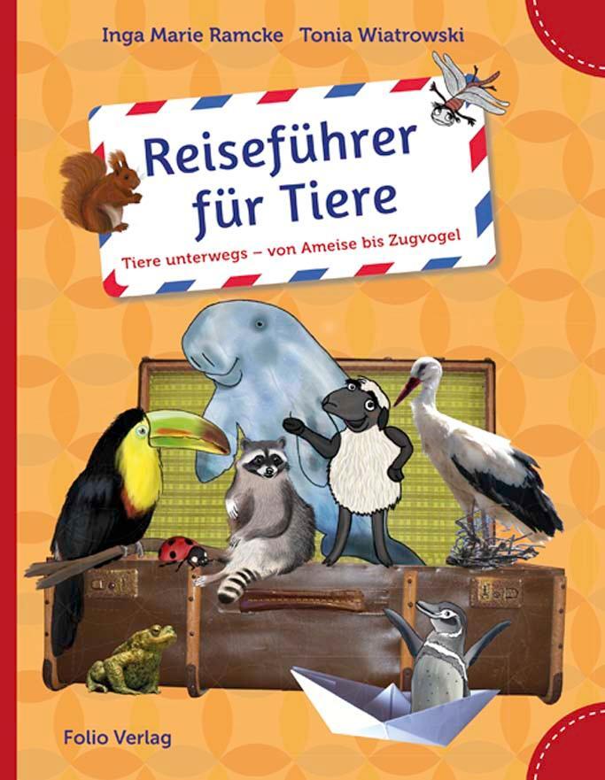 Cover: 9783852566795 | Reiseführer für Tiere | Tiere unterwegs - von Ameise bis Zugvogel