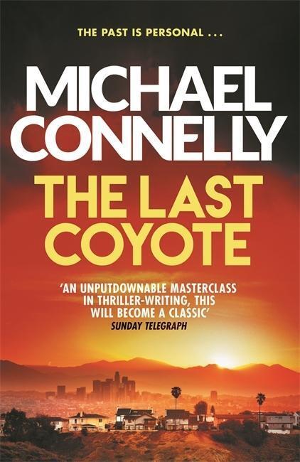 Cover: 9781409116899 | Connelly, M: Last Coyote | Harry Bosch Series | ORION