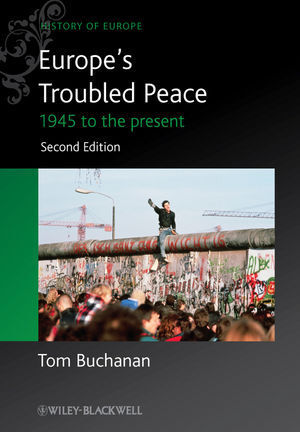 Cover: 9780470655788 | Europe's Troubled Peace | 1945 to the Present | Tom Buchanan | Buch