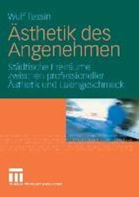 Cover: 9783531160825 | Ästhetik des Angenehmen | Wulf Tessin | Buch | 177 S. | Deutsch | 2008